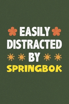 Paperback Easily Distracted By Springbok: Springbok Lovers Funny Gifts Dot Grid Journal Notebook 6x9 120 Pages Book