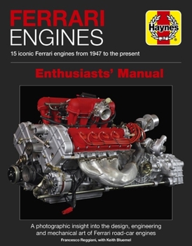 Hardcover Ferrari Engines Enthusiasts' Manual: 15 Iconic Ferrari Engines from 1947 to the Present Book
