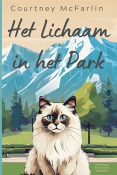 Het Lichaam in het Park (Een Razzy Kat Knusse Mysterie) (Dutch Edition)
