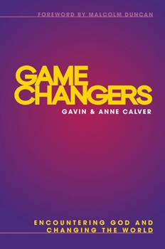 Paperback Game Changers: Encountering God and Changing the World Book