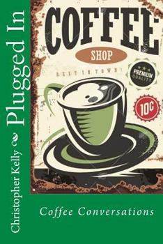 Paperback Coffee Conversations: Plugged in Book
