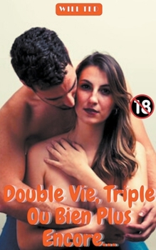 Paperback Double Vie, Triple ou Bien Plus Encore... [French] Book