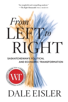 Hardcover From Left to Right: Saskatchewan's Political and Economic Transformation Book