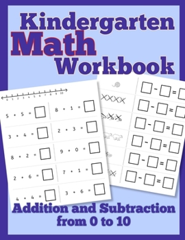 Paperback Kindergarten Math Workbook: Addition and Subtraction from 0 to 10 Book