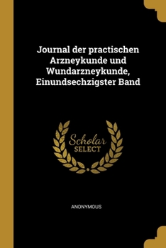 Paperback Journal der practischen Arzneykunde und Wundarzneykunde, Einundsechzigster Band [German] Book