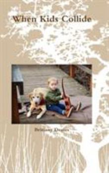 Hardcover When Kids Collide Book