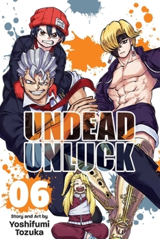 Undead Unluck, Vol. 6 - Book #6 of the  [Undead Unluck]