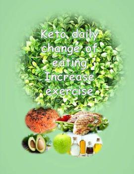Paperback Keto daily change of eating Increase exercise: 12 week diary: keto consumption record, exercise log Book
