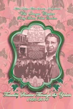 Hardcover Alpha Kappa Alpha Sorority, Incorporated Chi Omega Chapter Timeless Service Through the Years 1925-2014 Book