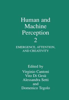 Paperback Human and Machine Perception 2: Emergence, Attention, and Creativity Book