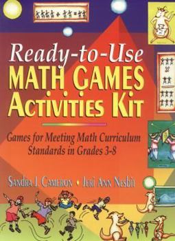 Spiral-bound Ready-To-Use Math Games Activities Kit: Games for Meeting Math Curriculum Standards in Grades 3-8 Book