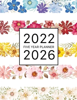 Paperback 2022-2026 Five Year Planner: Watercolor Floral Cover - 60 Months Planner - 5 Year Appointment Calendar Book