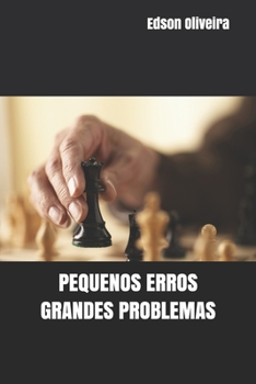 Pequenos Erros Grandes Problemas