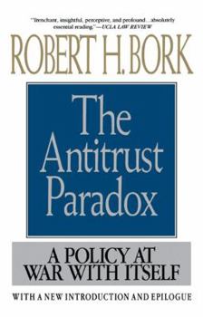 Paperback The Antitrust Paradox: A Policy at War with Itself Book