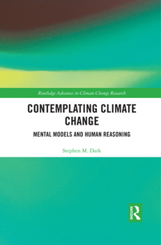 Paperback Contemplating Climate Change: Mental Models and Human Reasoning Book