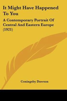 It Might Have Happened to You a Contemporary Portrait of Central and Eastern Europe