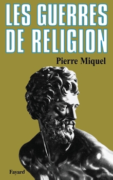 Paperback Les Guerres de religion [French] Book