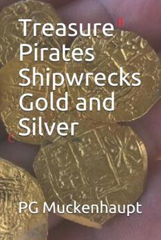 Paperback Treasure Pirates Shipwrecks Gold and Silver Book