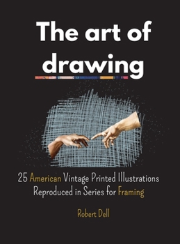 Hardcover The art of drawing: 25 American vintage printed illustrations reproduced in series for framing. Book