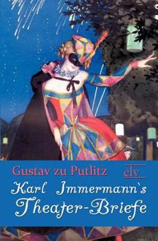 Paperback Karl Immermann`s Theater-Briefe [German] Book