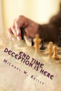 Paperback End Time Deception is here Book