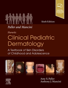 Hardcover Paller and Mancini - Hurwitz Clinical Pediatric Dermatology: A Textbook of Skin Disorders of Childhood & Adolescence Book