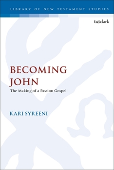 Paperback Becoming John: The Making of a Passion Gospel Book