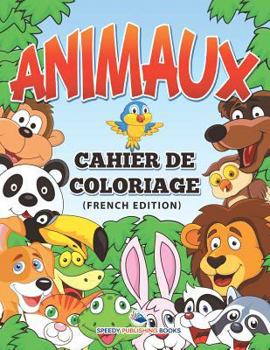 Paperback Livre à Colorier Sur Les Animaux (French Edition) [French] Book