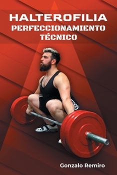 Paperback Halterofilia perfeccionamiento técnico [Spanish] Book