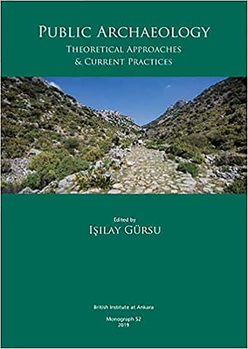 Hardcover Public Archaeology: Theoretical Approaches & Current Practices Book