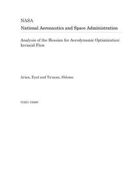 Paperback Analysis of the Hessian for Aerodynamic Optimization: Inviscid Flow Book