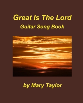 Paperback Great Is The Lord Book 5 Guitar Song Book: Guitar Chords lead Sheets Praise Worship Book
