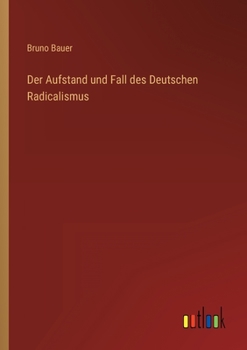 Paperback Der Aufstand und Fall des Deutschen Radicalismus [German] Book