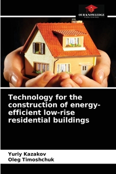 Paperback Technology for the construction of energy-efficient low-rise residential buildings Book