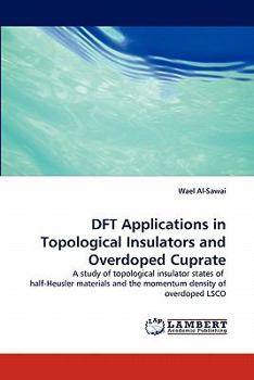 Paperback DFT Applications in Topological Insulators and Overdoped Cuprate Book