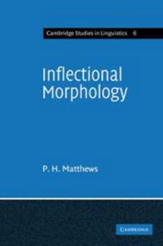 Hardcover Inflectional Morphology: A Theoretical Study Based on Aspects of Latin Verb Conjugation Book