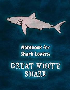 Paperback Notebook for Shark Lovers: Great White Shark Book