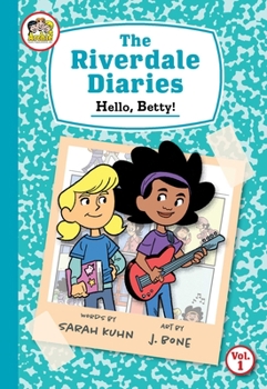 Paperback Hello, Betty!: A Graphic Novel (the Riverdale Diaries #1) (Archie) Book