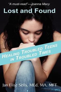 Paperback Lost and Found: Healing Troubled Teens in Troubled Times Book