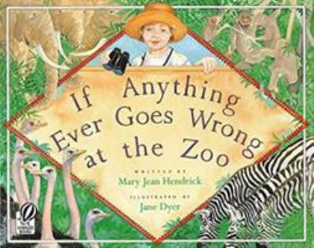 Paperback If Anything Ever Goes Wrong at the Zoo Book