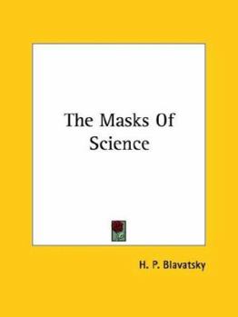 Paperback The Masks Of Science Book