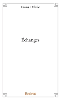 Paperback Échanges [French] Book