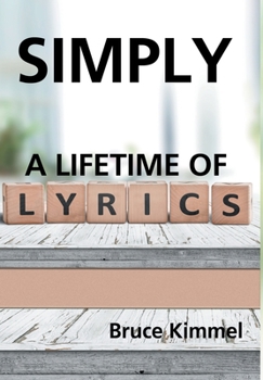 Hardcover Simply: A Lifetime of Lyrics Book