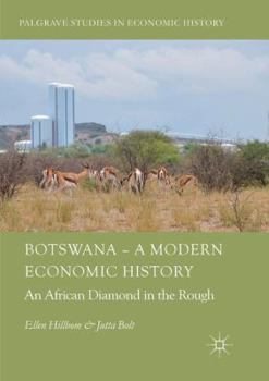 Paperback Botswana - A Modern Economic History: An African Diamond in the Rough Book