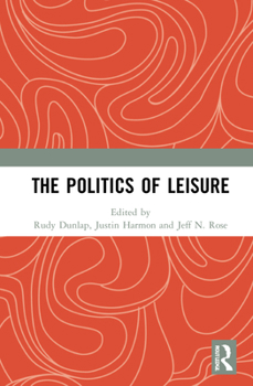 Hardcover The Politics of Leisure Book