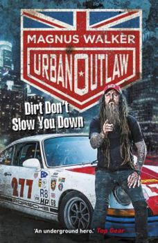 Hardcover Urban Outlaw: Dirt Don't Slow You Down Book