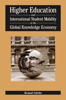 Hardcover Higher Education and International Student Mobility in the Global Knowledge Economy Book