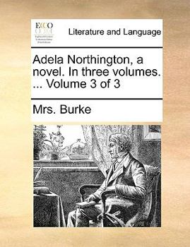 Paperback Adela Northington, a Novel. in Three Volumes. ... Volume 3 of 3 Book