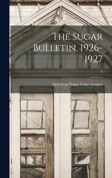 Hardcover The Sugar Bulletin, 1926-1927; 5 Book