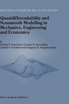 Hardcover Quasidifferentiability and Nonsmooth Modelling in Mechanics, Engineering and Economics Book